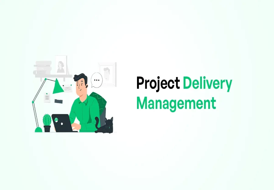 Smooth Project Delivery Project Delivery Management - Methods, Phases, Tools & Tips